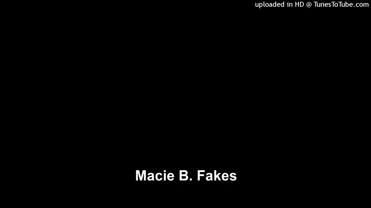 Macie B. Fakes