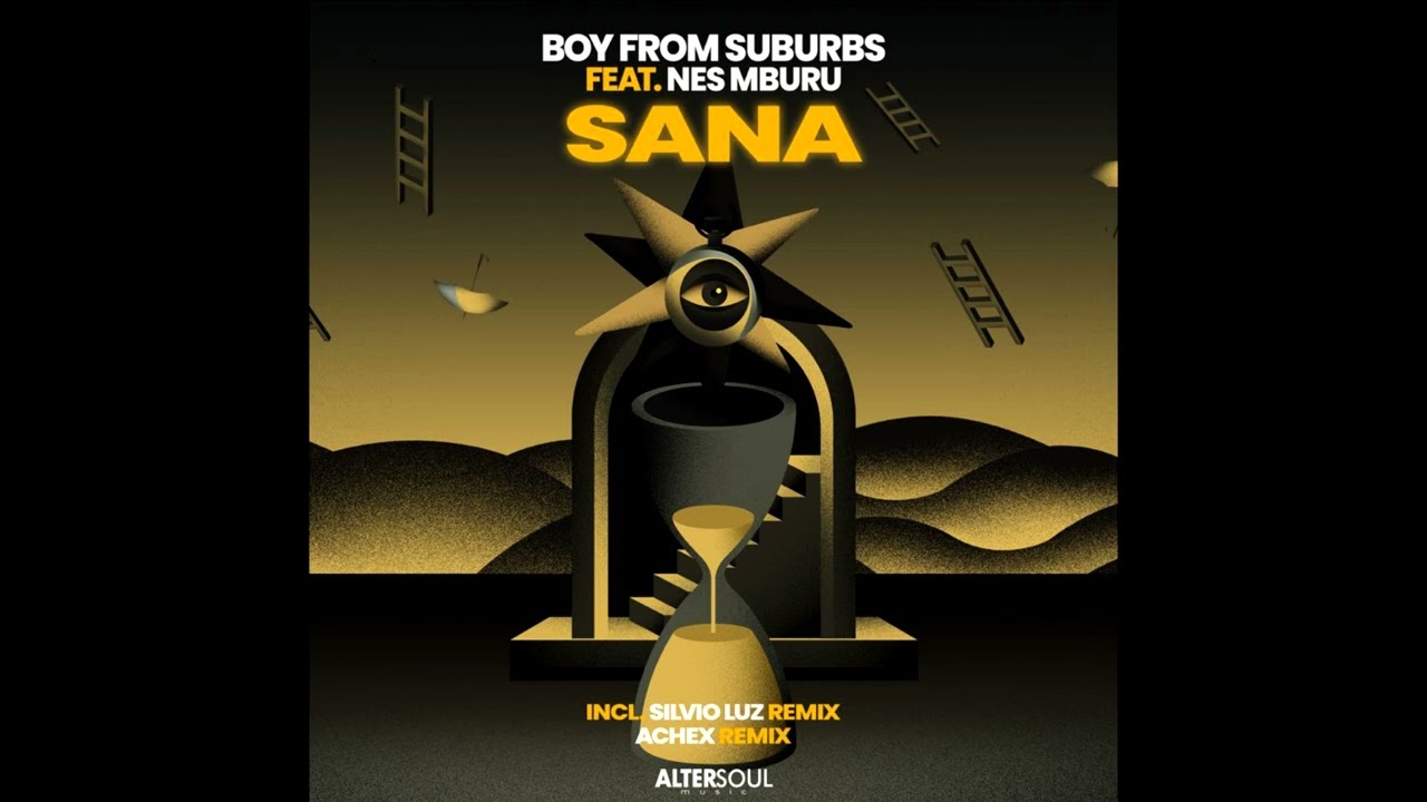 Boy From Suburbs ft. Nes Mburu - Sana (Silvio Luz Remix)