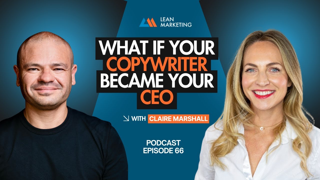 What if Your Copywriter Became Your CEO with Claire Marshall