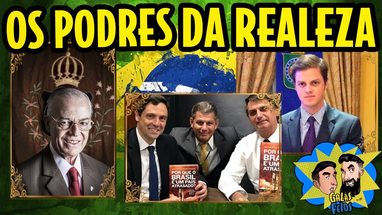 AS VERGONHAS DA FAMÍLIA REAL BRASILEIRA | Galãs Feios