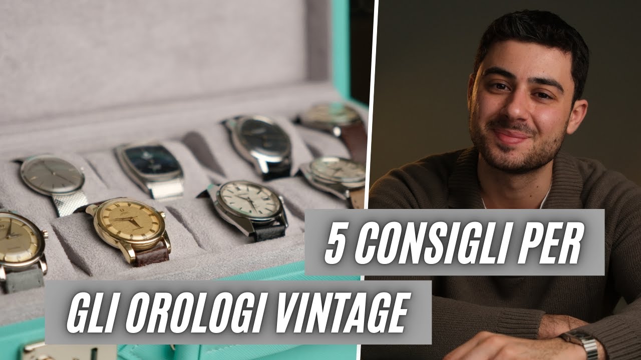 5 CONSIGLI per NON SBAGLIARE con gli OROLOGI VINTAGE.
