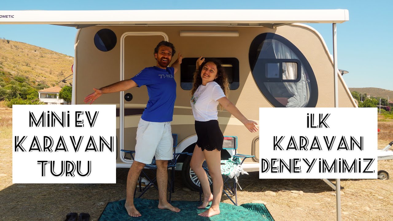 İlk Karavan Deneyimimiz | Karavan - Minik Ev Turu / Karavan Vlog