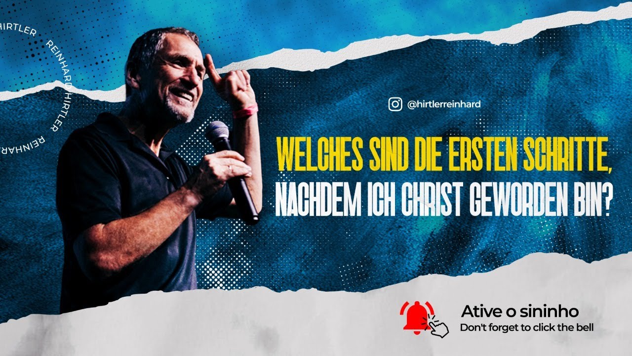 Welches sind die ersten Schritte, nachdem ich Christ geworden bin?