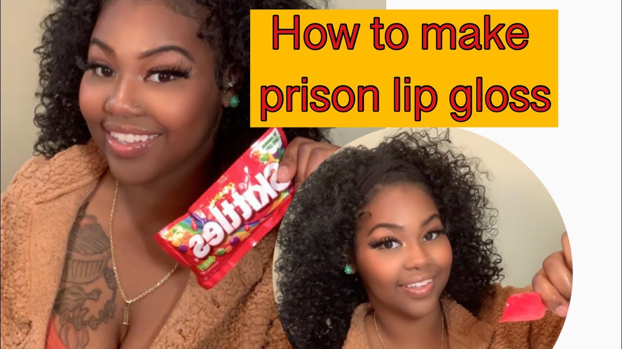 How to make prison lipgloss/makeup