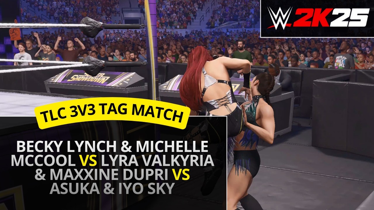 WWE 2K25 – Becky Lynch & McCool vs Lyra Valkyria & Maxxine Dupri vs Asuka & Iyo Sky (TLC 3v3 Tag)