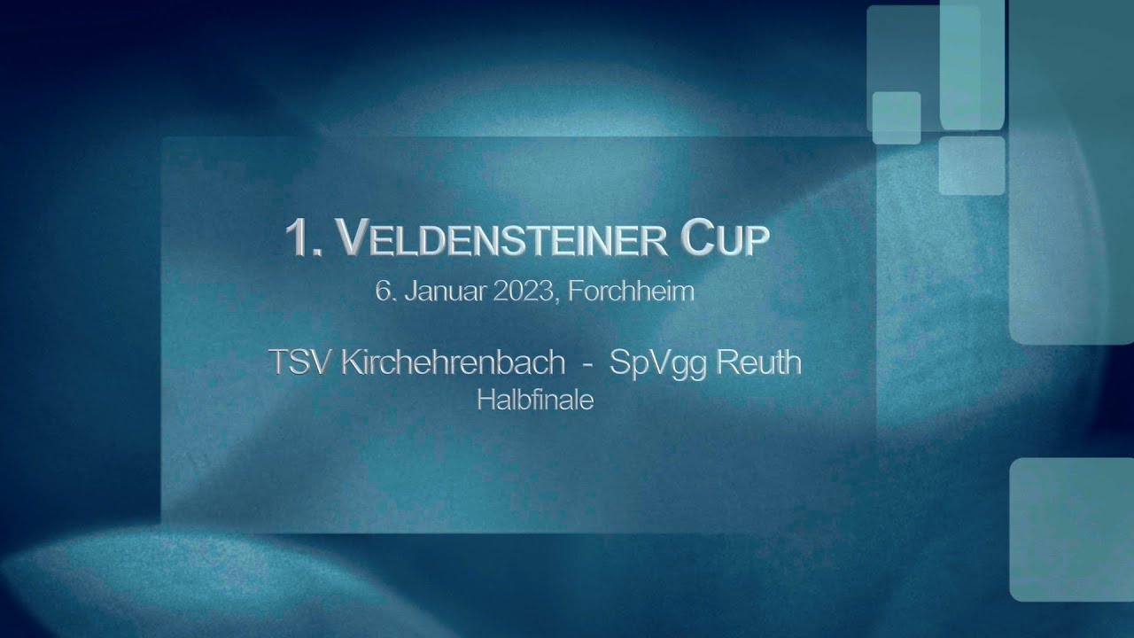 Halbfinale TSV Kirchehrenbach  -  SpVgg Reuth