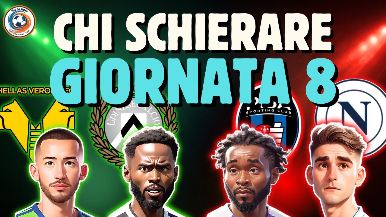 FANTACALCIO: CONSIGLI 8&ordf; GIORNATA | Schierali SEMPRE!!! (scopri chi sono gli IMPANCHINABILI)