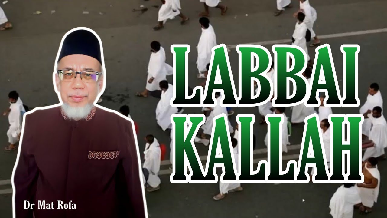 Labbaikallah - Dr Mat Rofa