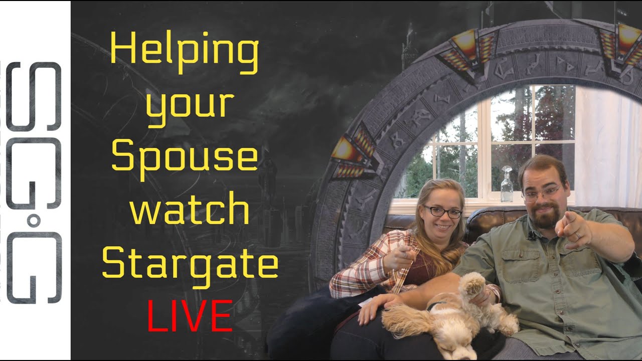 Getting your Spouse to watch Stargate. The Future of SGG.