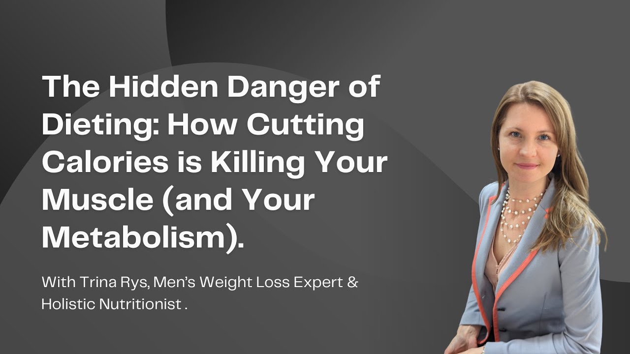 The Hidden Dangers of Dieting: How Cutting Calories is Killing Your Muscle (and Your Metabolism)