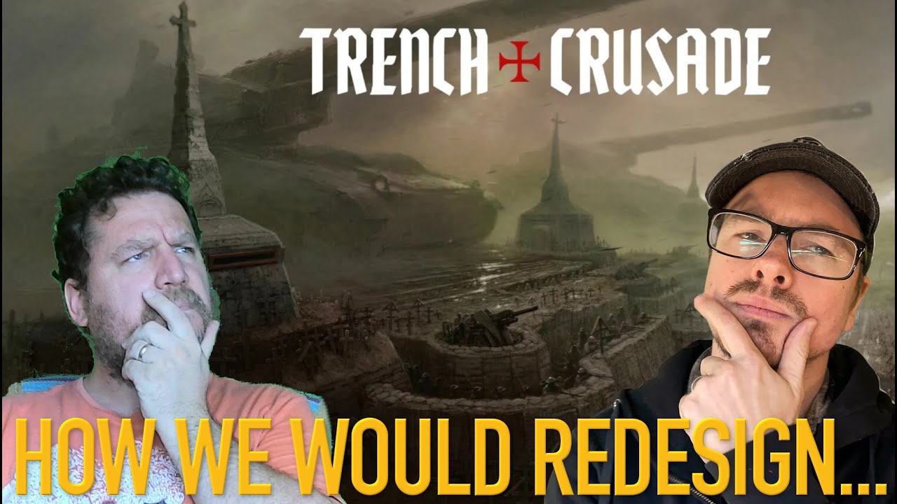 Мы переделываем Trench Crusade.