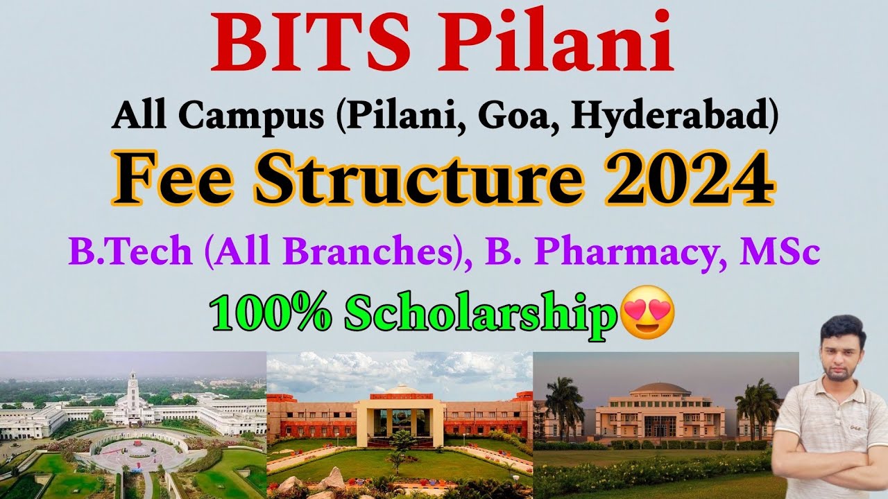 BITS Pilani Fee Structure 2024 (All Campus) Pilani, Goa, Hyderabad🔥 | 100% Scholarships😍 | Best Clg