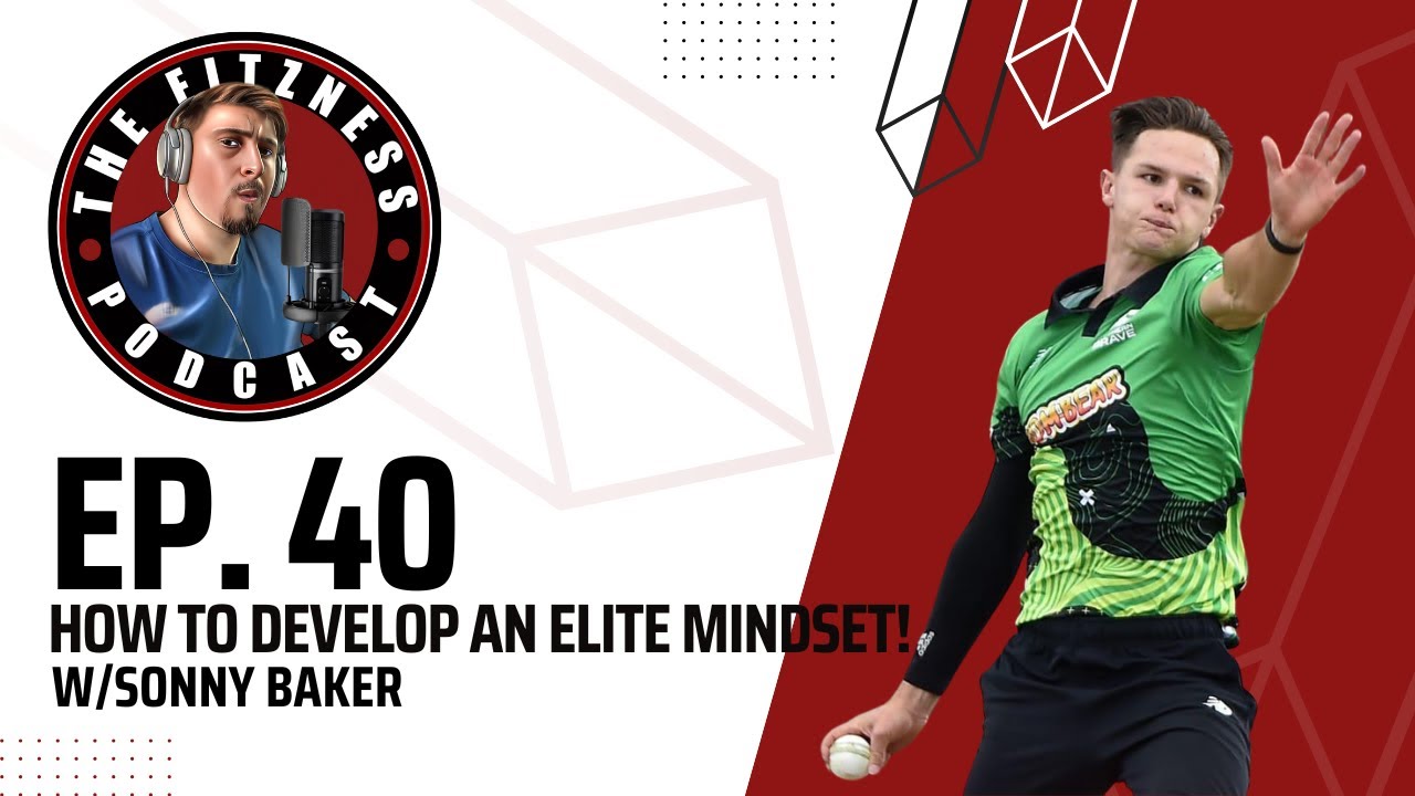 How to Develop an Elite Mindset w/Sonny Baker! | Ep. 40🎙️🏏💨