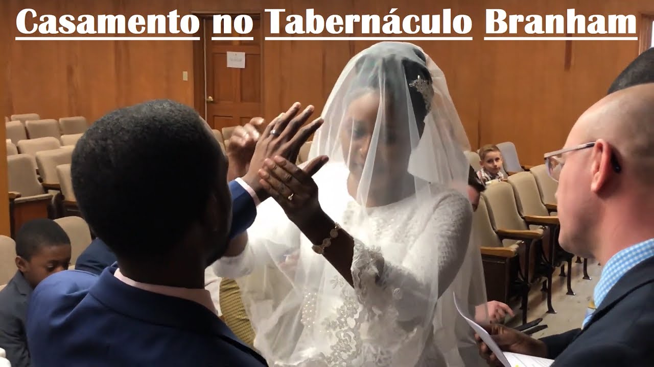 Como são realizados os Casamento no Tabernáculo Branham realizado pelo próprio profeta da era