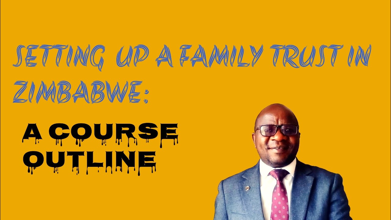 Zimbabwe's BEST Kept Family Trust Secrets EXPOSED! The  Course Outline