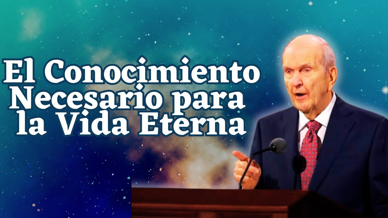 El Conocimiento Necesario para Heredar la Vida Eterna