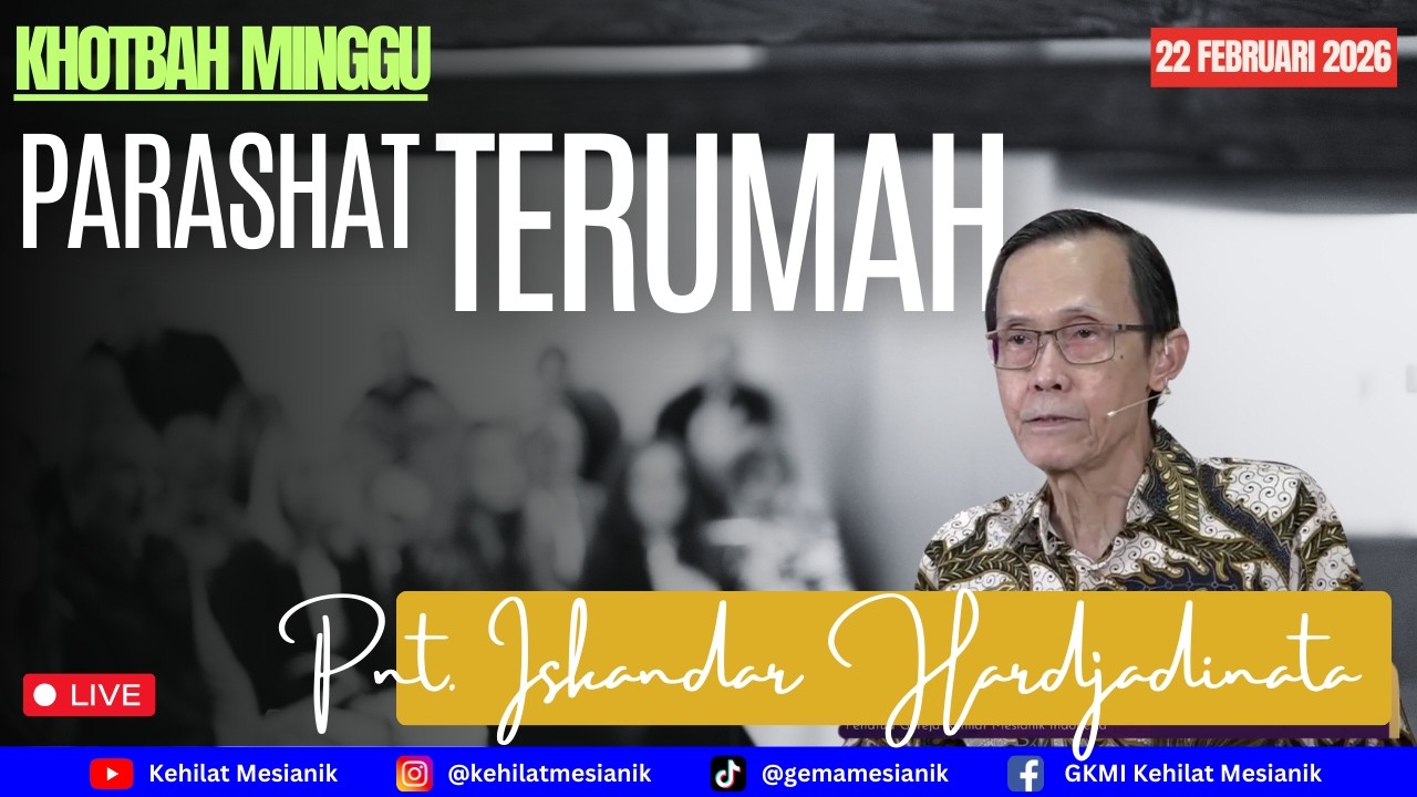 Khotbah Minggu: Parashat Terumah (Minggu, 22 Februari 2026) | Gereja Kehilat Mesianik Indonesia