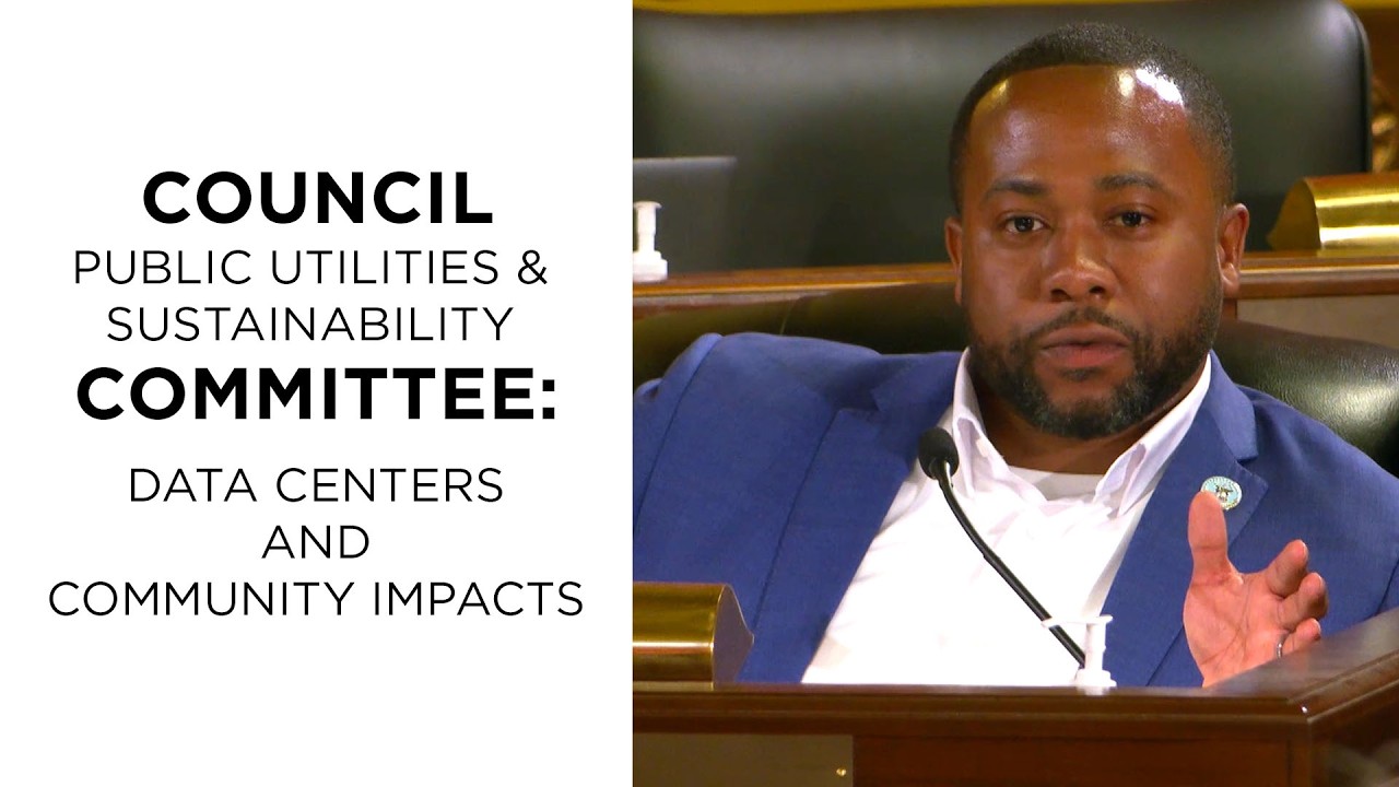 Council Public Utilities & Sustainability Committee: Data Centers and Community Impacts