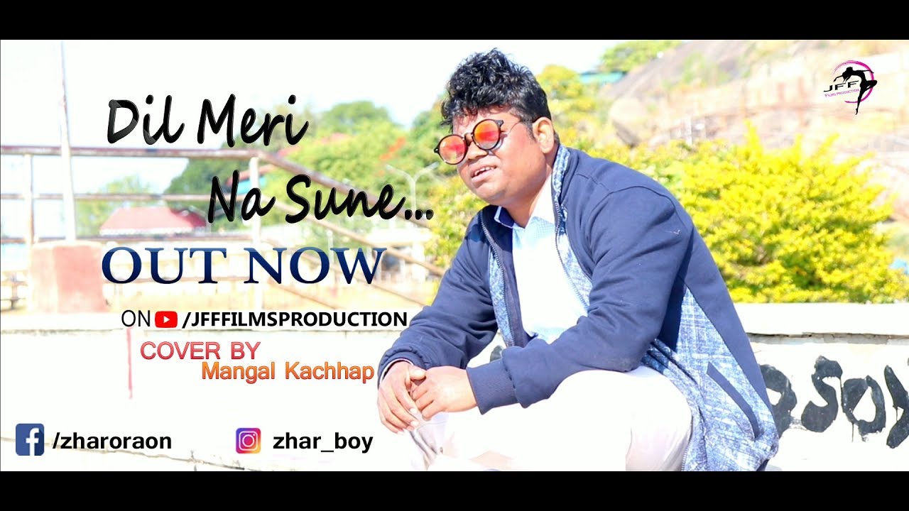 Dil Meri Na Sune Lyrical Cover By Mangal Kachhap