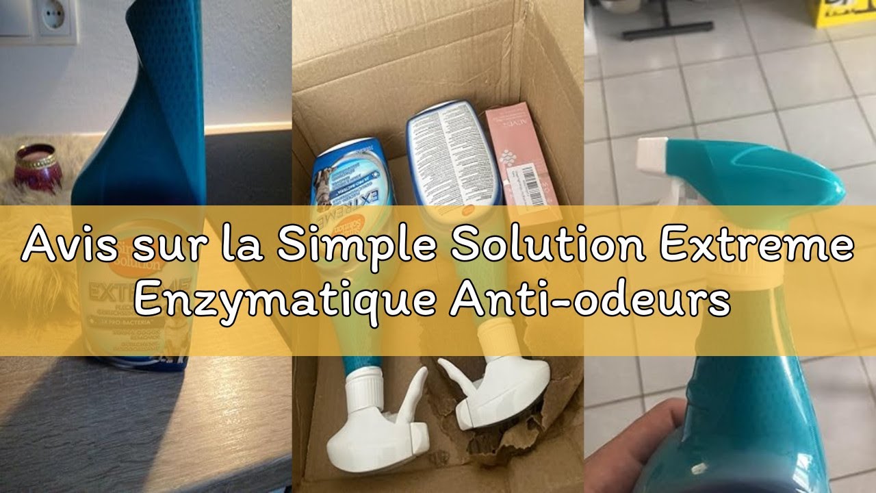 Avis sur la Simple Solution Extreme Enzymatique Anti-odeurs et Anti-Taches pour Chiens 3X Pro-Bacter