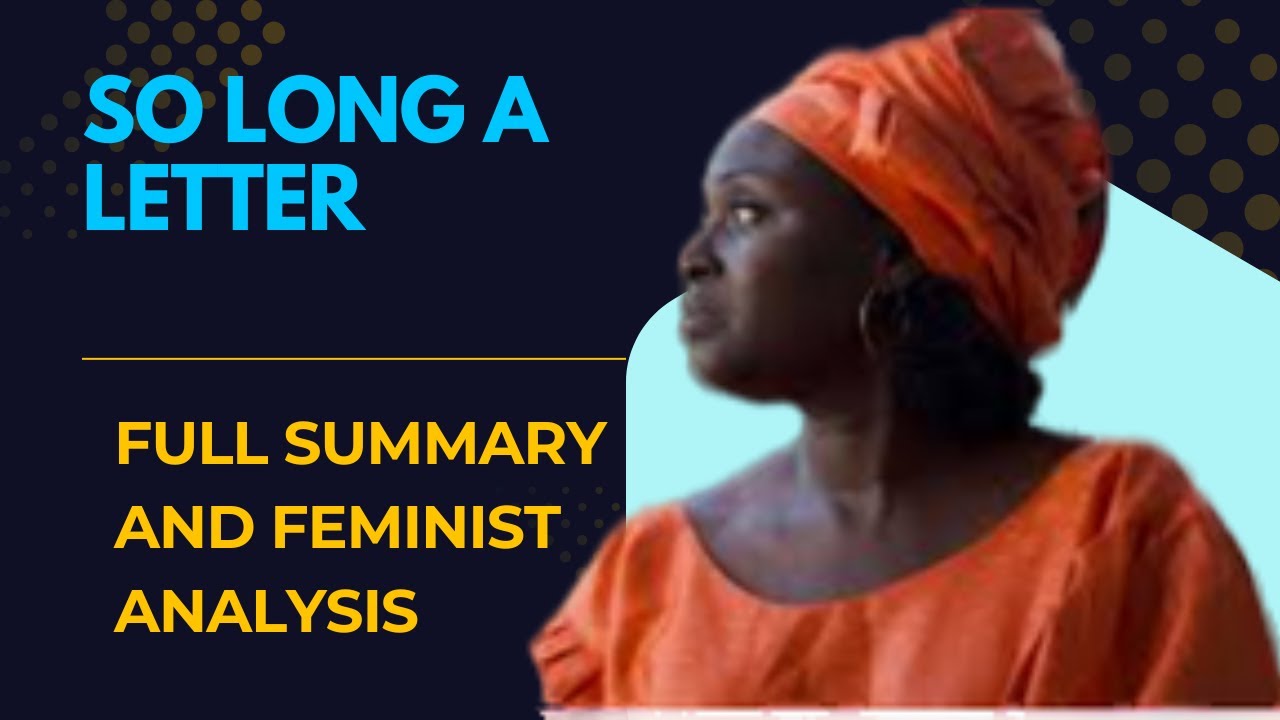 So Long a Letter by Mariama Bâ | Full Summary & Feminist Analysis