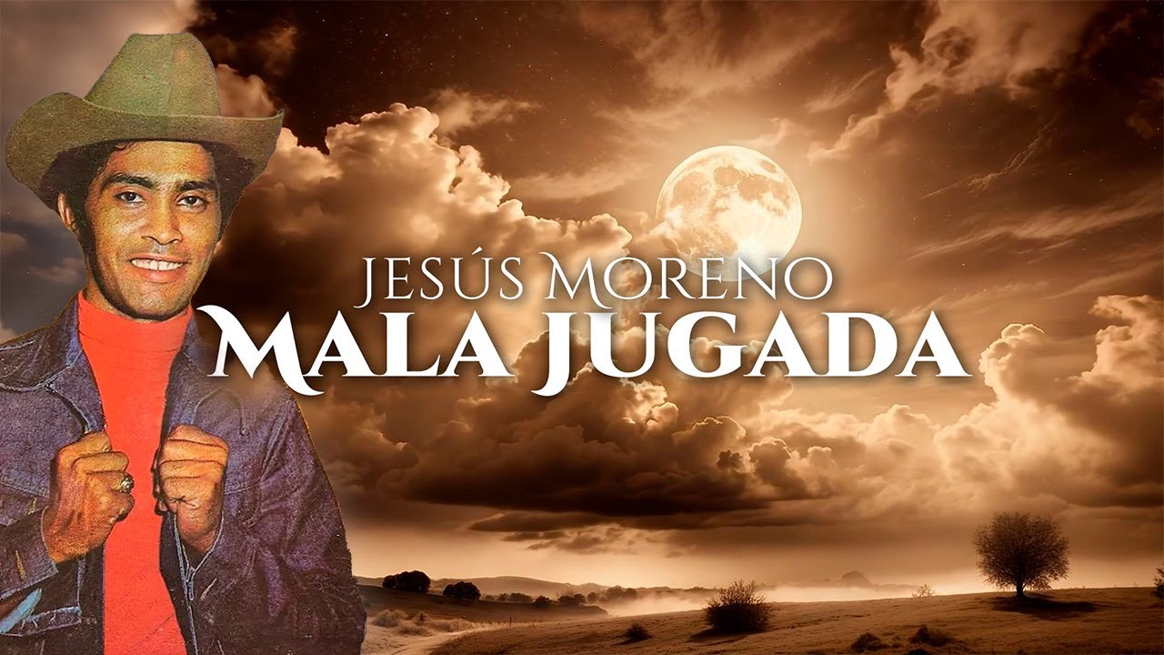 Mala Jugada - Jes&uacute;s Moreno | Video Letra | M&uacute;sica Llanera