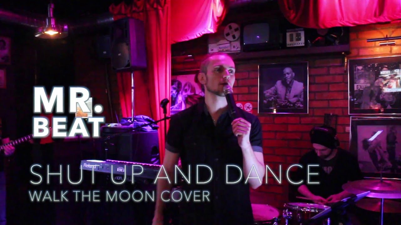 Mr.Beat - Shut up and Dance (Walk The Moon cover)