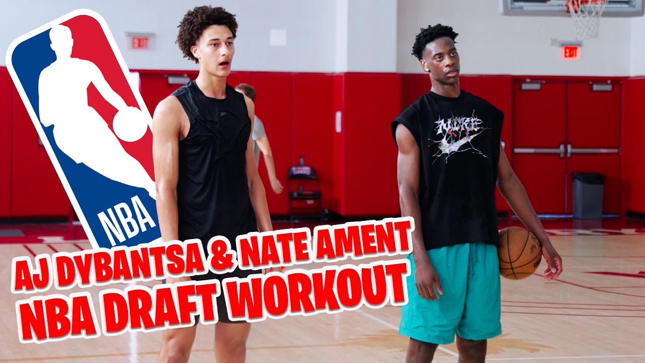 AJ Dybantsa & Nate Ament NBA Draft Workout 🔥