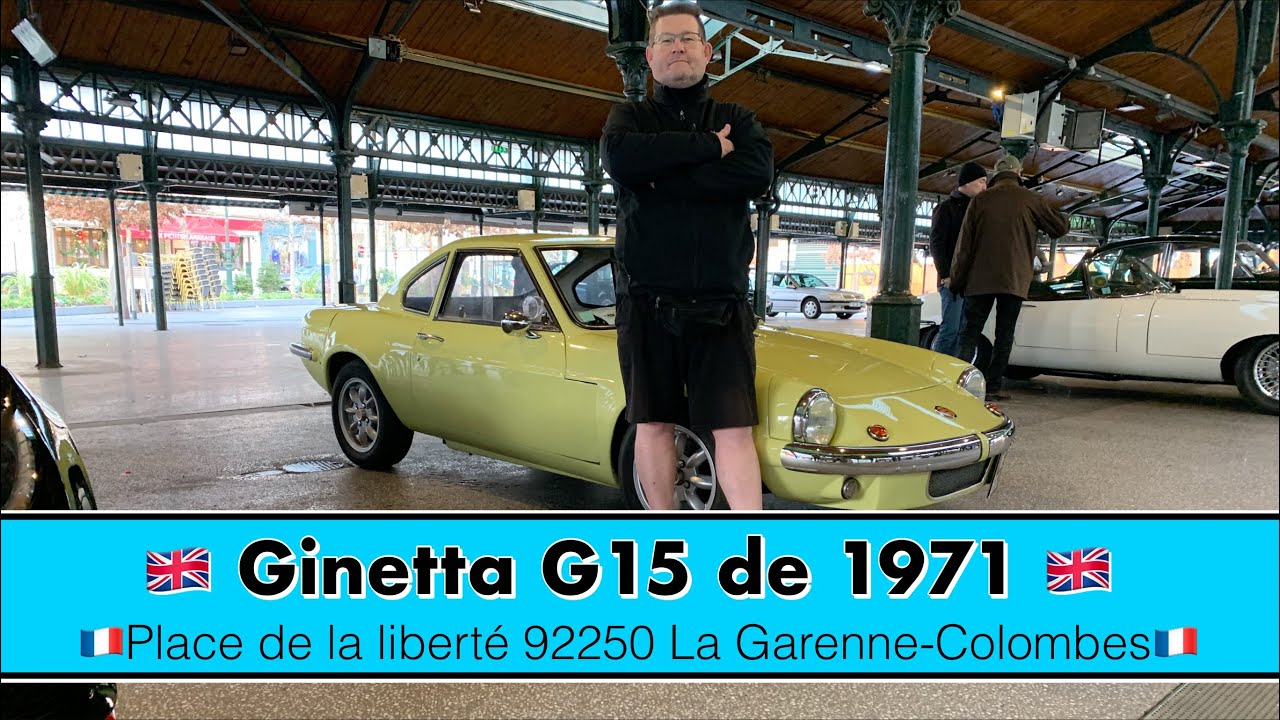 🇬🇧 Ginetta G15 de 1971 🇬🇧 🇫🇷Place de la liberté 92250 La Garenne-Colombes🇫🇷