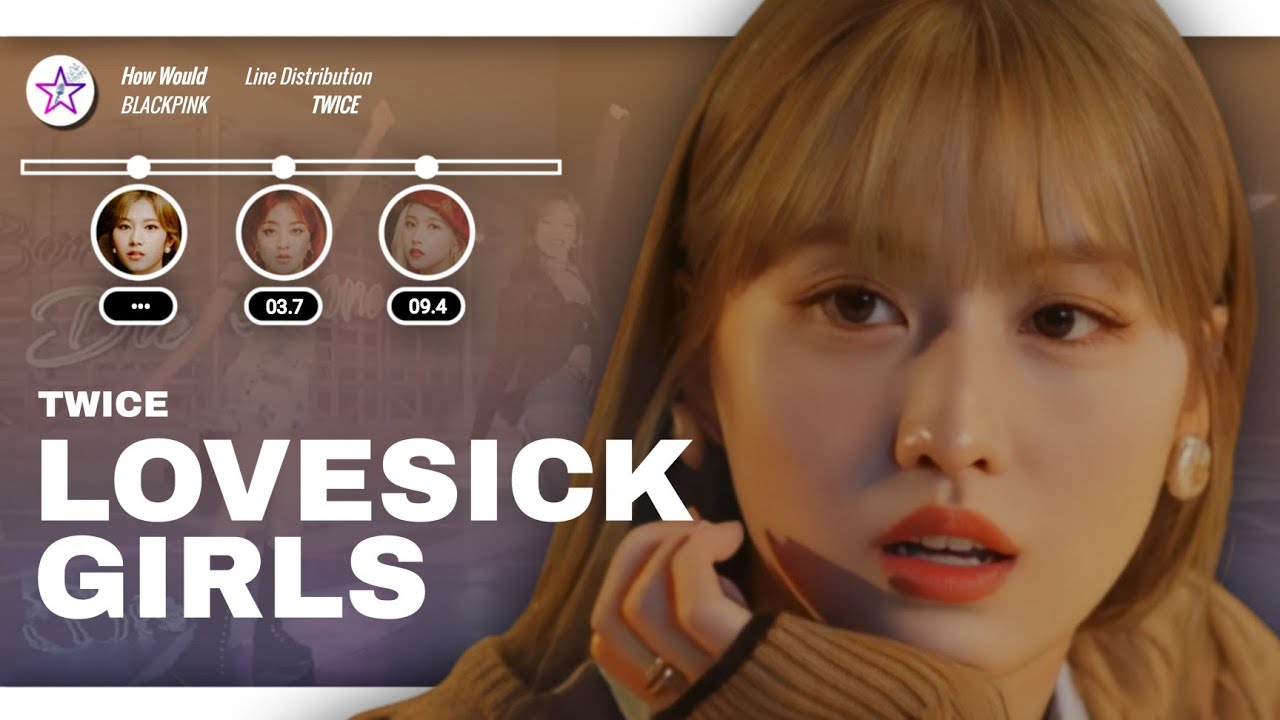How Would TWICE Sing - Lovesick Girls by BLACKPINK