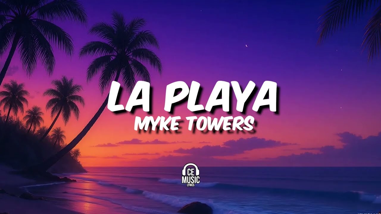 La Playa - Myke Towers (Letras / Lyrics)