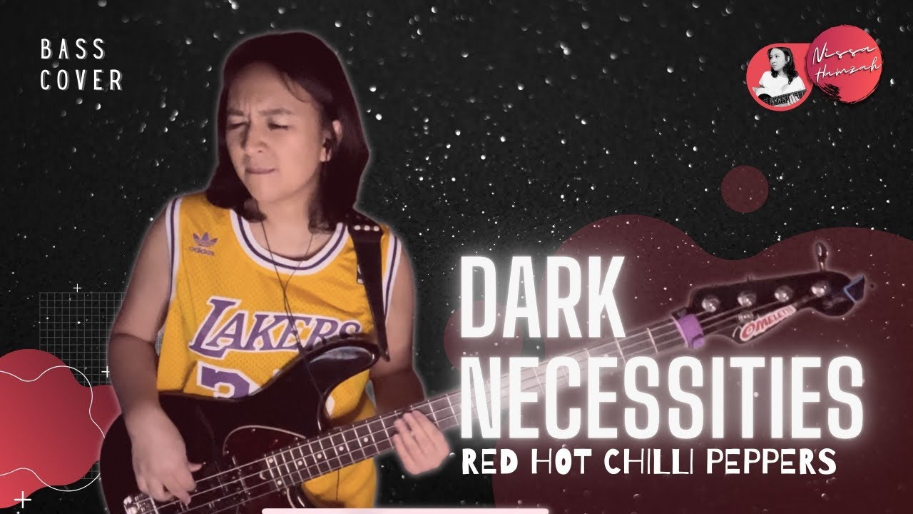 &ldquo;Dark Necessities&rdquo; - RHCP (Bass Cover by Nissa Hamzah)