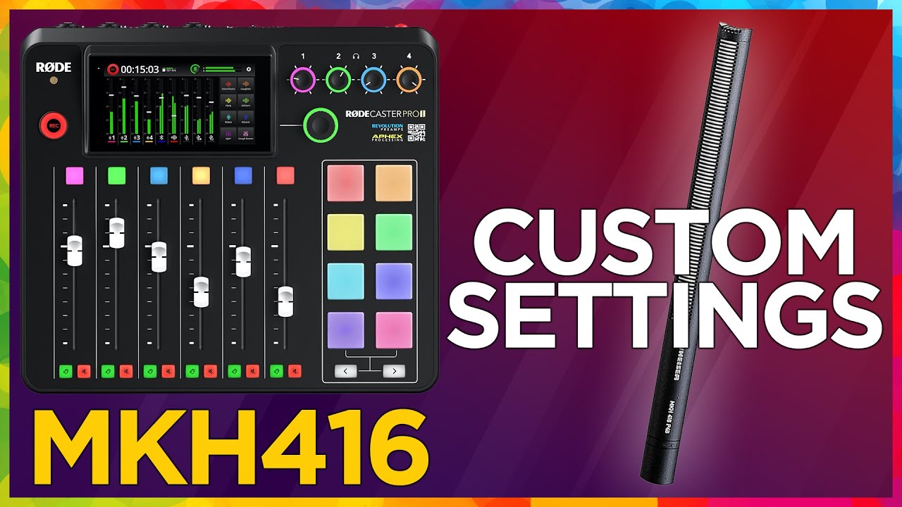 Sennheiser MKH 416 + Rodecaster Pro II: Custom settings & Setup