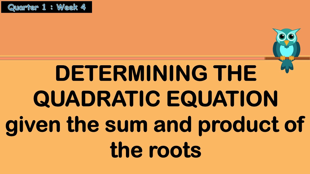 Sum and Product of Roots of Quadratic Equation