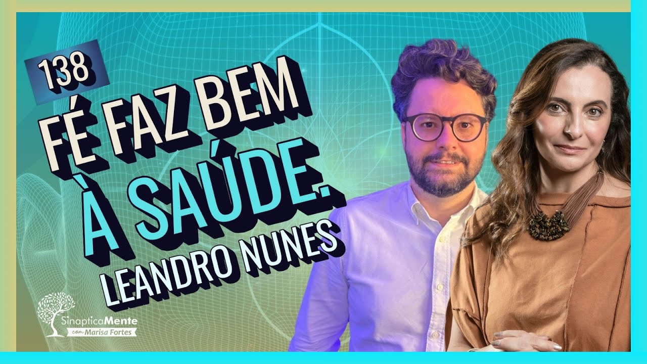 TENHA FÉ: A Ciência da Espiritualidade, os Benefícios e o Impacto na Saúde | Sinapticamente Podcast