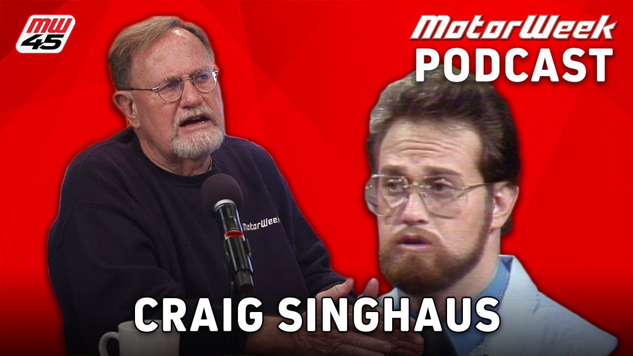 Special Guest: Craig Singhaus | MotorWeek Podcast #361