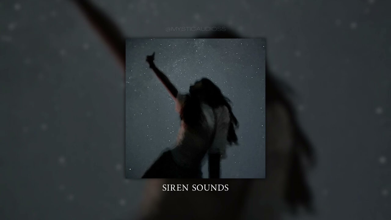 siren sounds (slowed | muffled | looped)