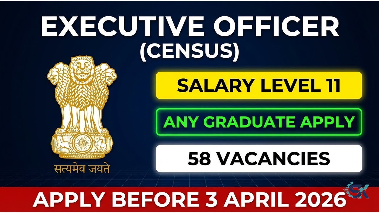 Registrar General India Recruitment 2026 | 58 Executive Officer (Census) Vacancy | Level 11 Salar...