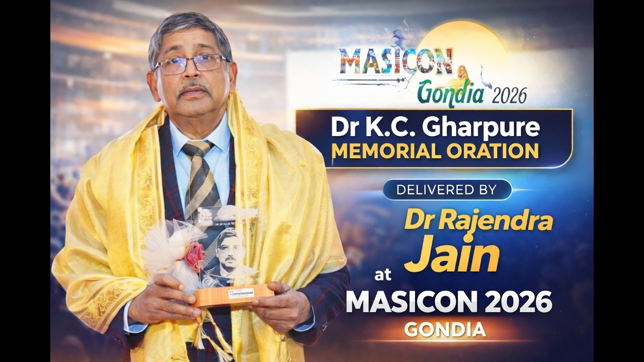 Dr K. C. Gharpure memorial Oration  delivered by Dr Rajendra Jain in MASICON 2026 at GONDIA 