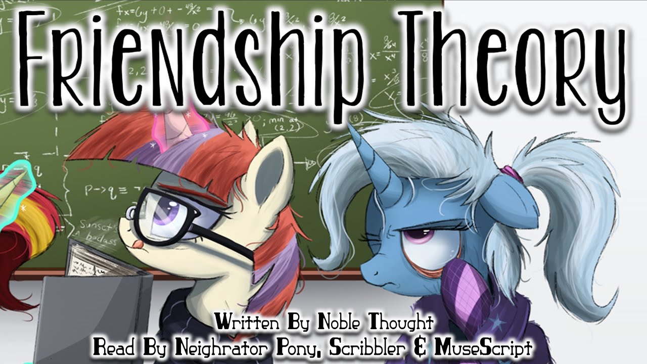 Pony Tales [MLP Fanfic Reading] 'Friendship Theory' by Noble Thought (SADFIC)