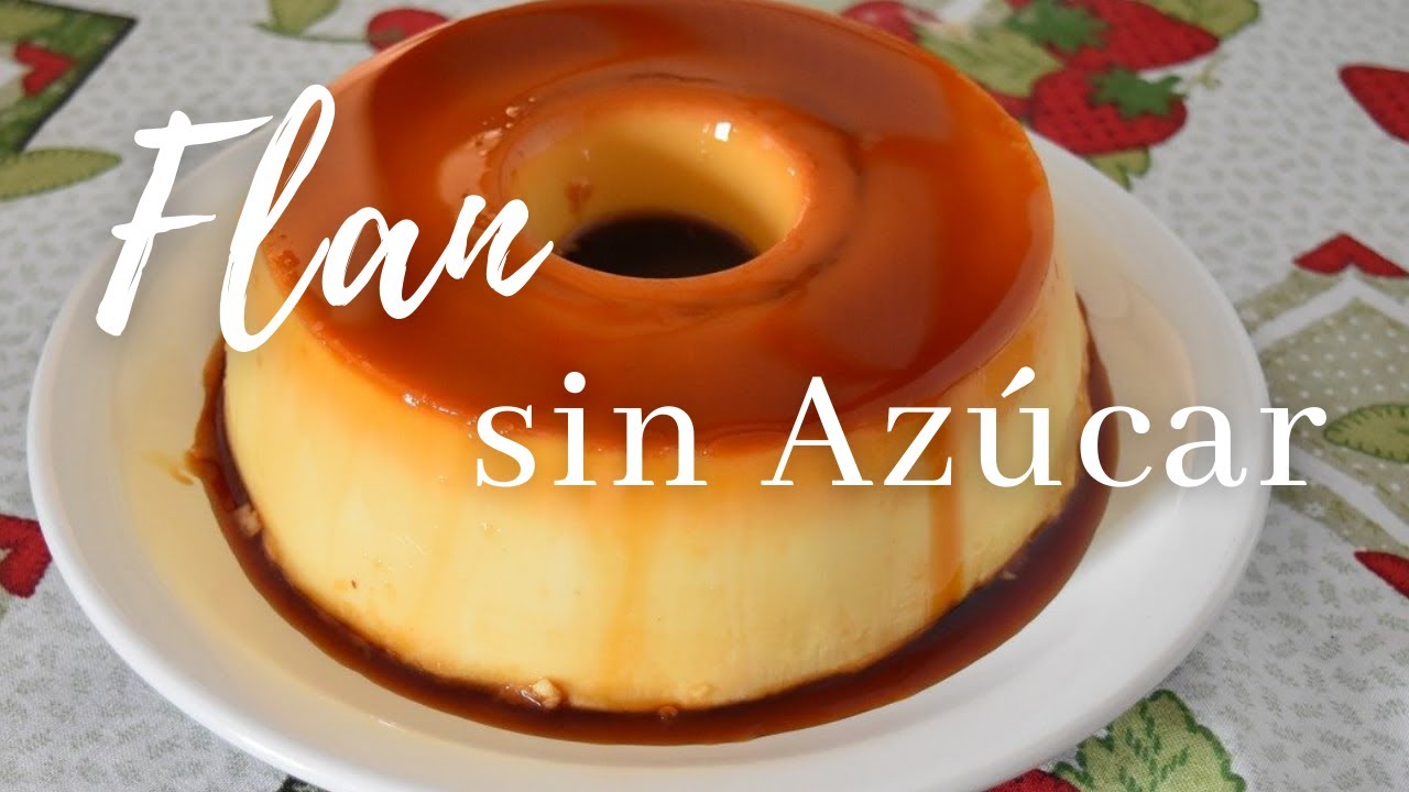 🍮Flan SIN AZÚCAR🍮 (Ideal para DIABÉTICOS)🍮