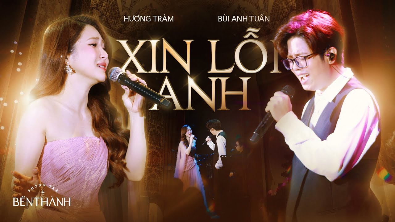 XIN LỖI ANH | HƯƠNG TRÀM ft BÙI ANH TUẤN | Live at #phongtrabenthanh