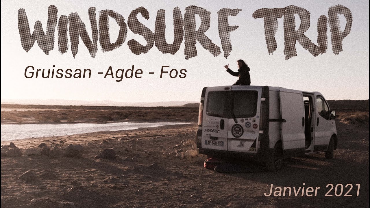 Windsurf trip : Gruissan - Agde - Fos