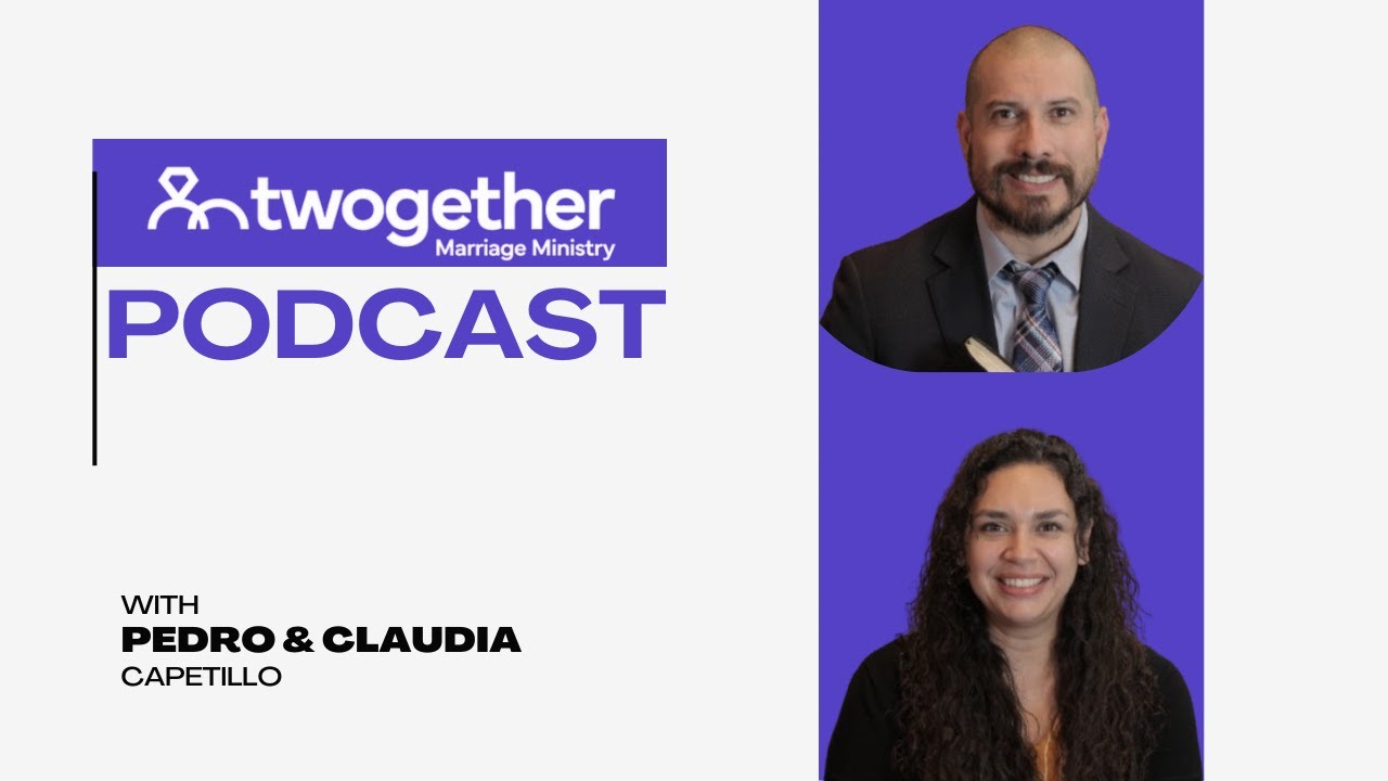 Twogether Marriage Ministry podcast episode 1- 