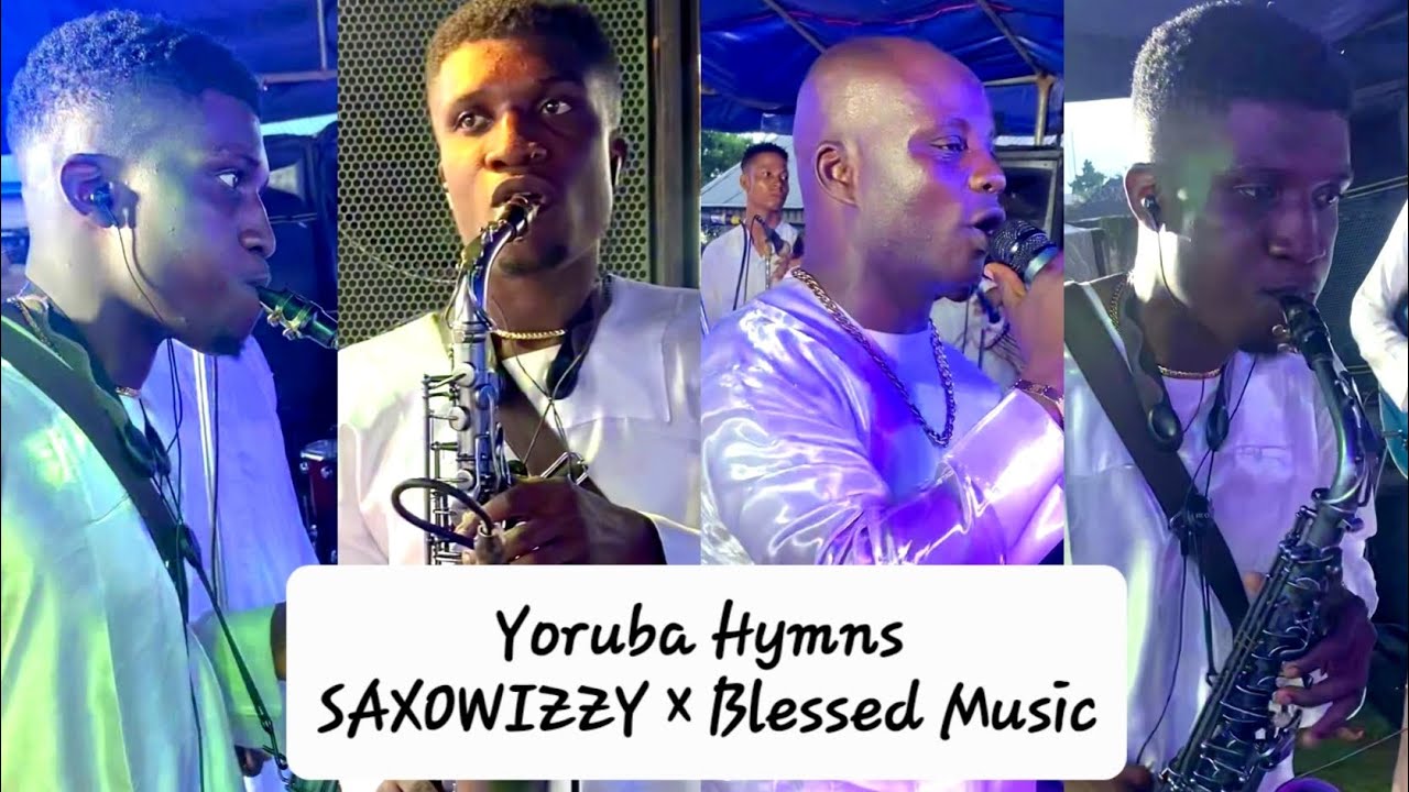 Yoruba Hymns - SAXOWIZZY &times; Blessed Music