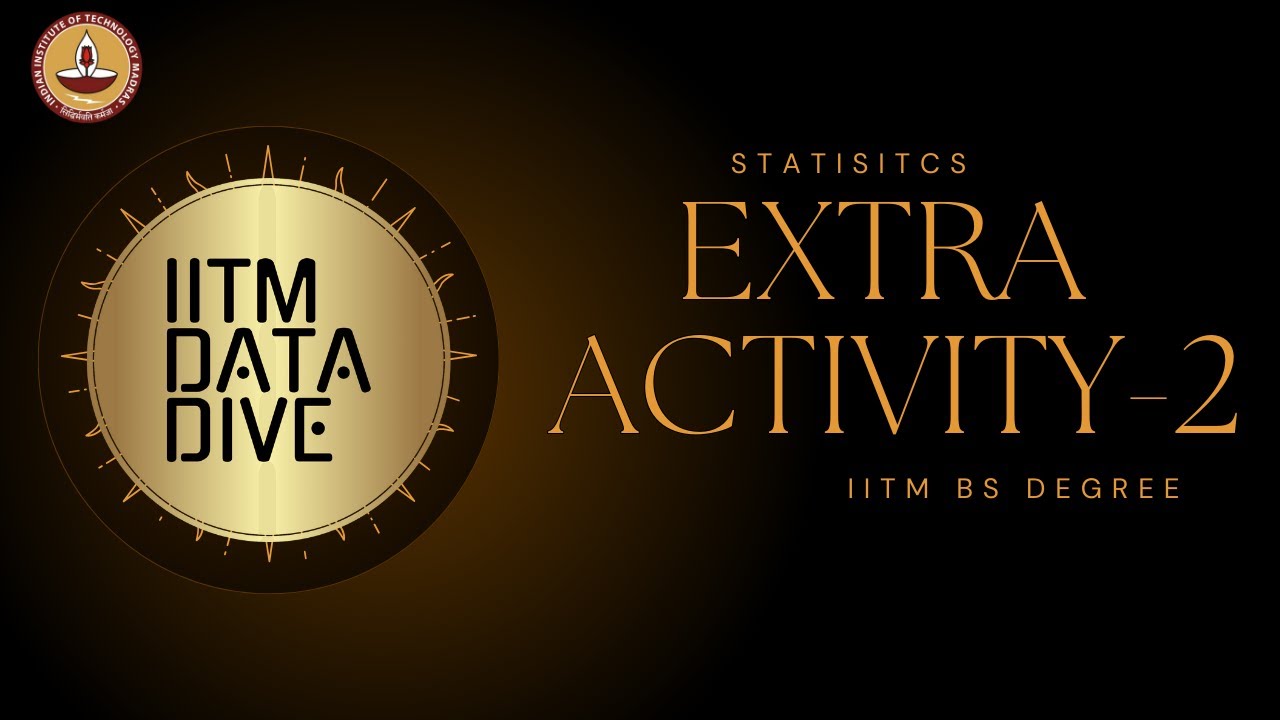 STATISTICS 1 Weekly extra Activity 2 | IIT MADRAS BS DEGREE