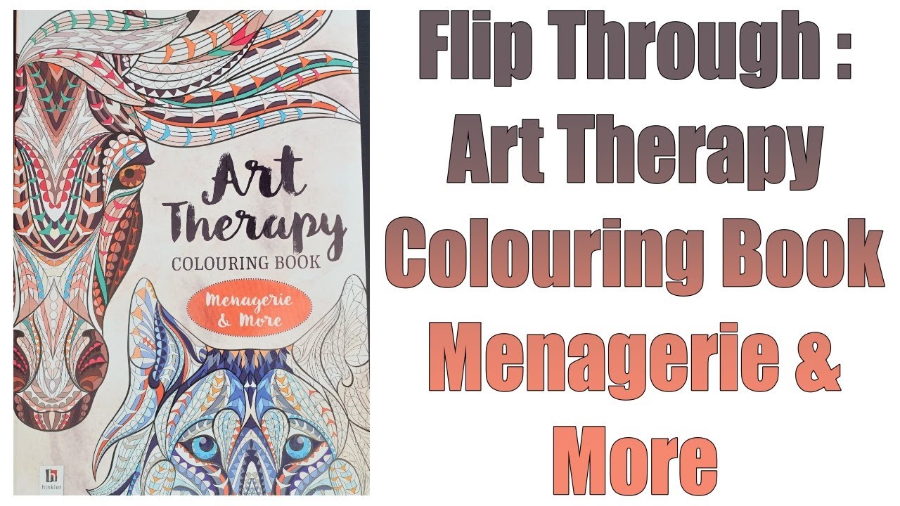 Flip Through : Art Therapy Colouring Book - Menagerie & More by Hinkler Books
