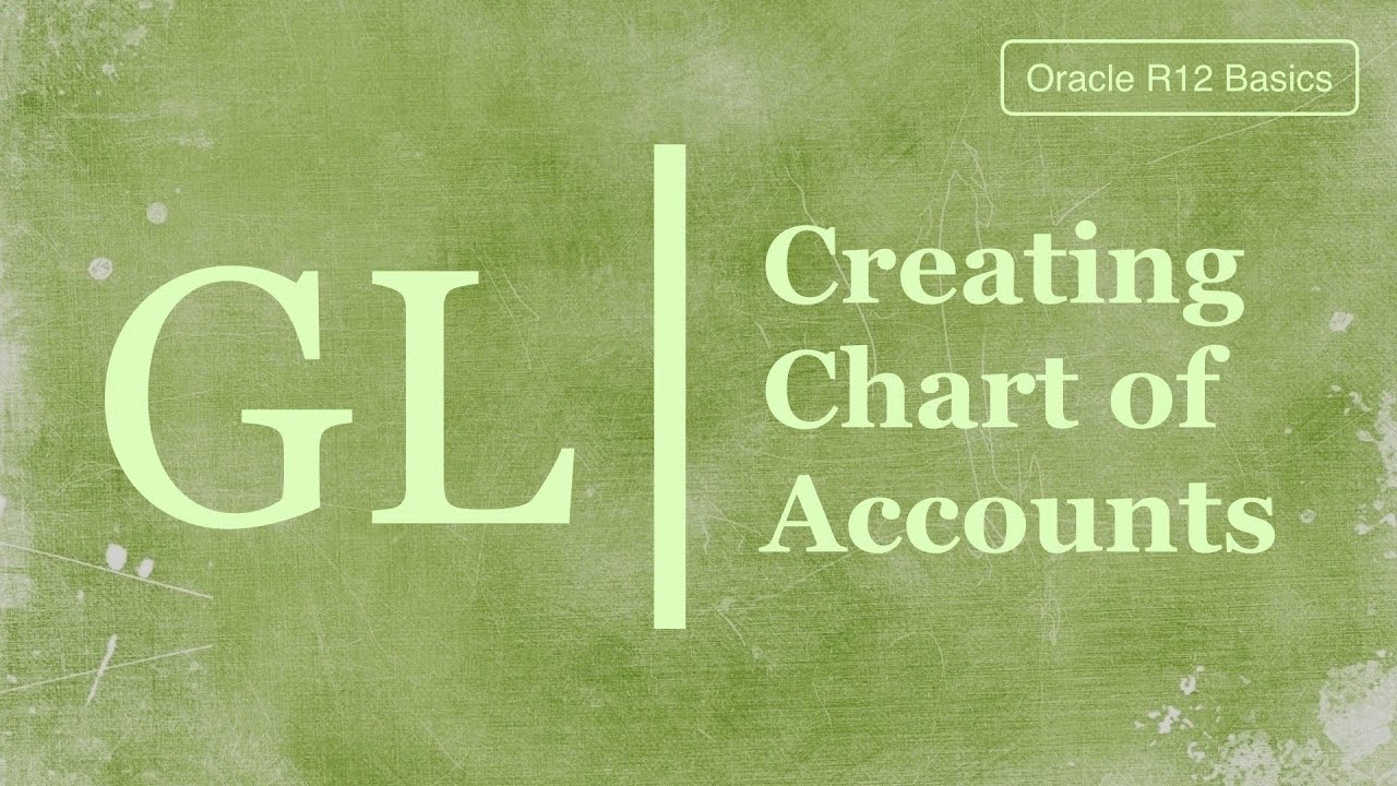 How to create Chart of Accounts in Oracle eBusiness Suite R12 General Ledger
