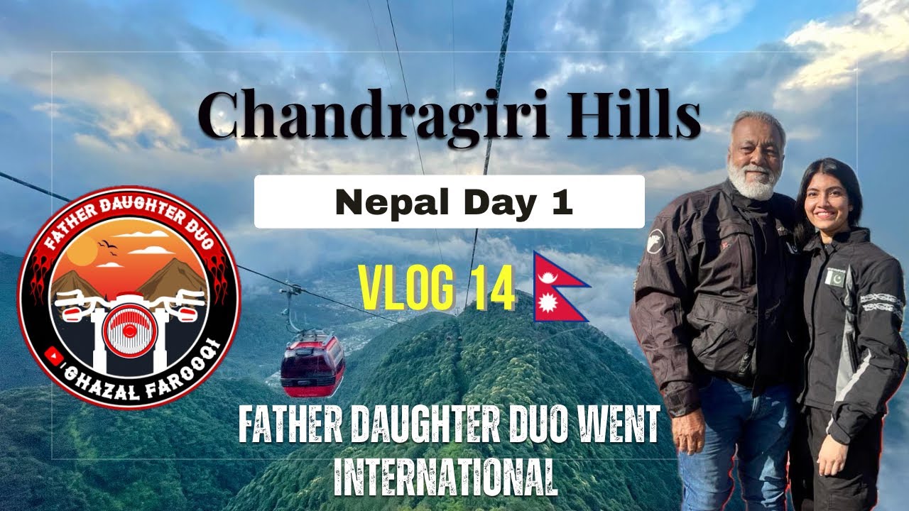 Chandragiri Hills-Nepal| Father Daughter Duo on Bike