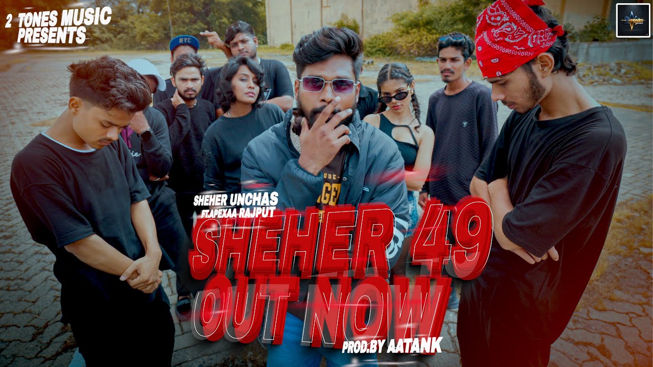 SHEHER 49 | S49 (Sheher Unchas) Ft.Apexaa Rajput | Prod.by Aatank | Official Music Video 2025